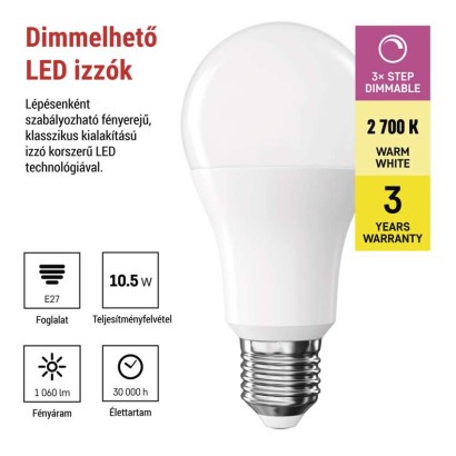 LED izzó Classic A60 / E27 / 10,5 W (75 W) / 1 060 lm / meleg fehér /fokozatos fényerősz.