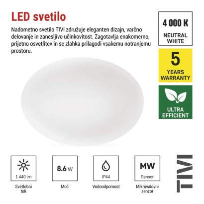 LED stropna svetilka TIVI, A CLASS, MW sensor, okrogla bela 8,6W, IP44, Nevtralna bela