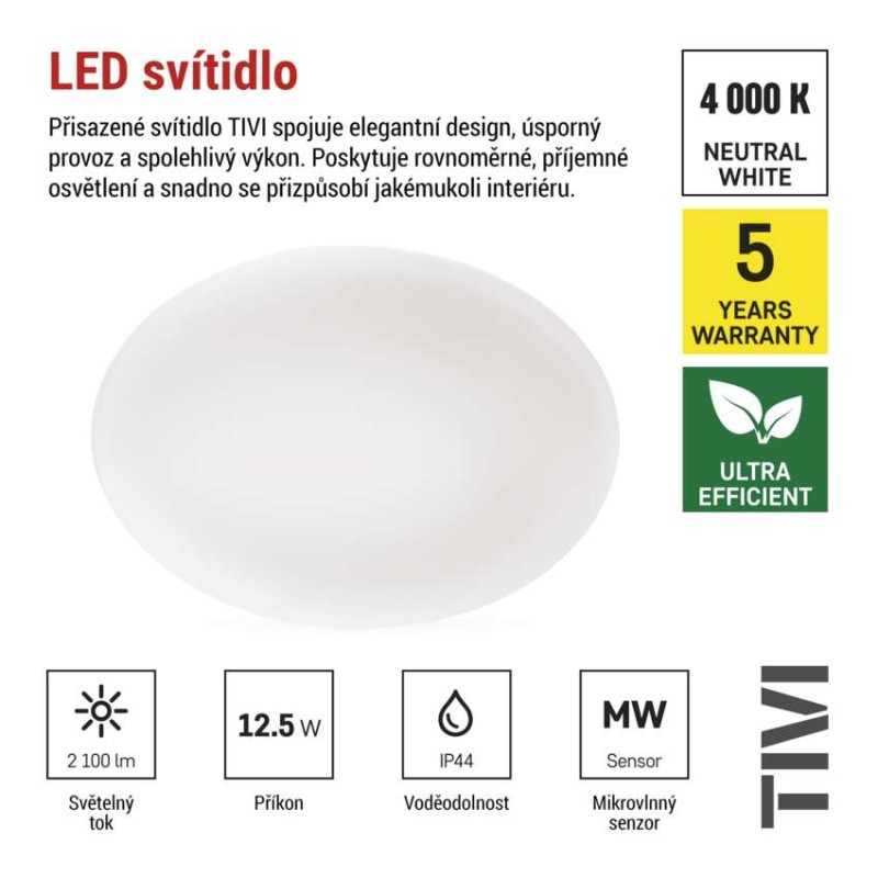 LED přisazené svítidlo TIVI, A CLASS, MW sensor, kruhové bílé 12,5W, IP44, neutrální bílá