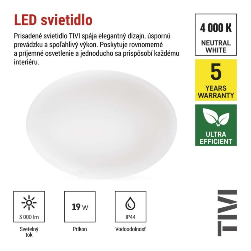 LED stropné svietidlo TIVI, A CLASS, okrúhle biele 19W, IP44, Neutrálna biela