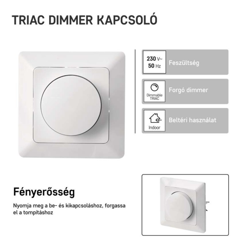 Triac 6. sz. fényerő-szabályozó szabályozható LED-izzókhoz