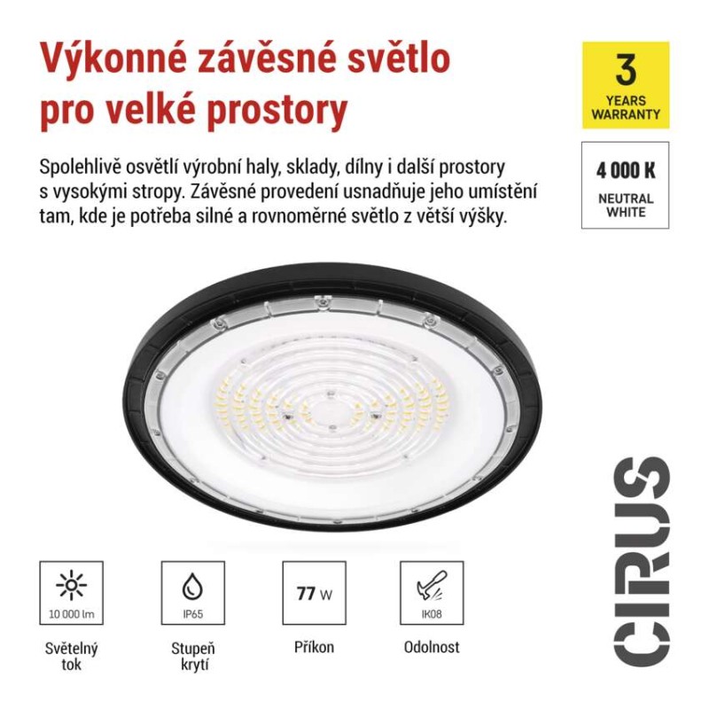 LED průmyslové závěsné svítidlo HIGHBAY CIRUS 77W