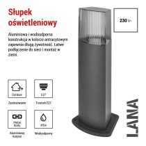 Słupek oświetleniowy Garden LANA 45cm, na żarówkę E27 max 25W, IP54