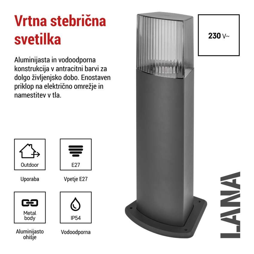 Vrtna stoječa svetilka LANA, 15,3 x 13,3 x 45 cm, 1 x E27, 25 W