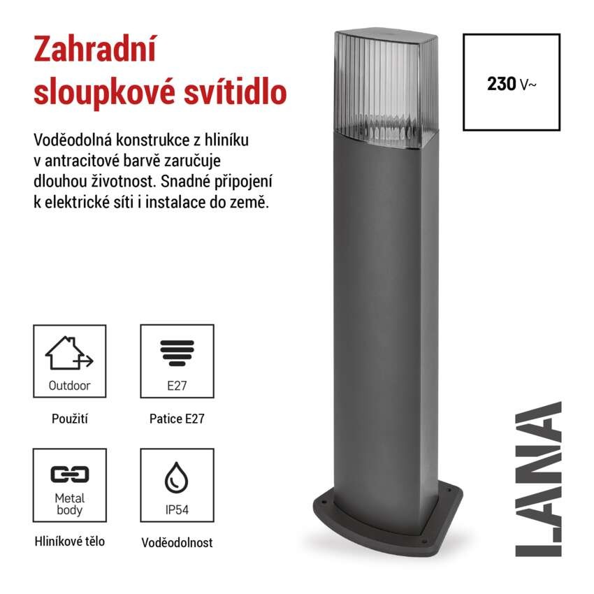 Zahradní sloupkové svítidlo LANA, 15,4  x 13,3 x 75 cm, 1 x E27, 25 W