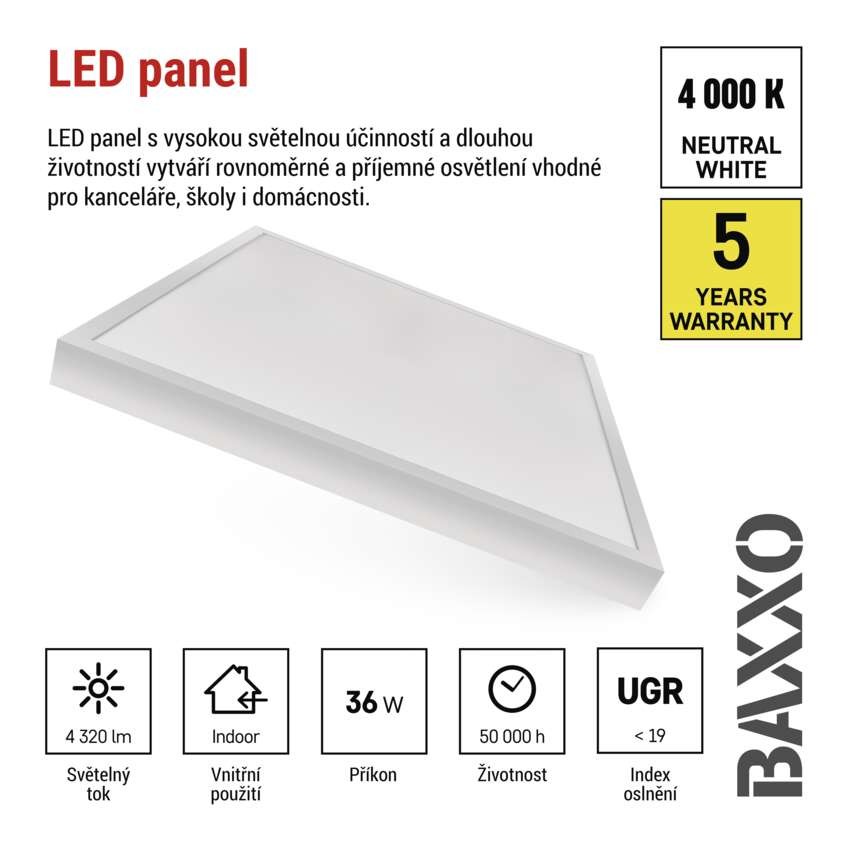 LED panel BAXXO 60 x 60 cm / 50 mm, 36 W, 4 320 lm, přisazený, neutr. bílá, UGR<19, IP21